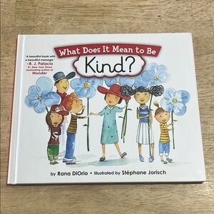 What Does It Mean to Be Kind? by Rana DiOrio